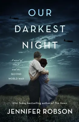 Nasza najciemniejsza noc: Powieść o Włoszech i drugiej wojnie światowej - Our Darkest Night: A Novel of Italy and the Second World War