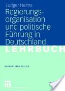 Organizacja rządowa i przywództwo polityczne w Niemczech - Regierungsorganisation Und Politische Fhrung in Deutschland