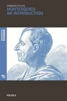 Montesquieu: An Introduction: Uniwersalny umysł dla uniwersalnej nauki o systemach polityczno-prawnych - Montesquieu: An Introduction: A Universal Mind for a Universal Science of Political-Legal Systems