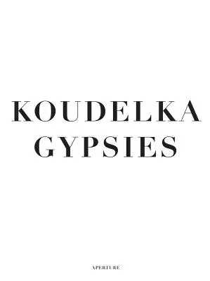 Koudelka: Cyganie - Koudelka: Gypsies