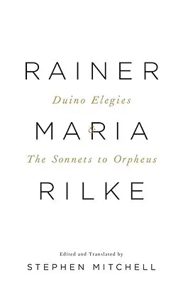 Elegie duinejskie i sonety do Orfeusza: Wydanie w dwóch językach - Duino Elegies & the Sonnets to Orpheus: A Dual-Language Edition