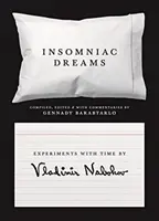 Bezsenne sny: Eksperymenty z czasem Vladimira Nabokova - Insomniac Dreams: Experiments with Time by Vladimir Nabokov