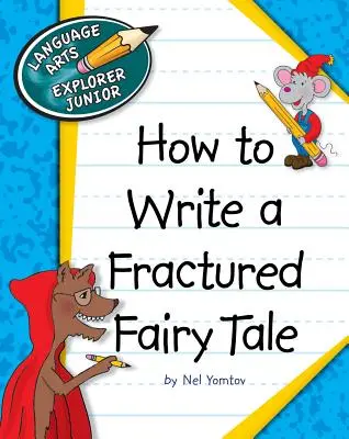 Jak napisać złamaną bajkę? - How to Write a Fractured Fairy Tale