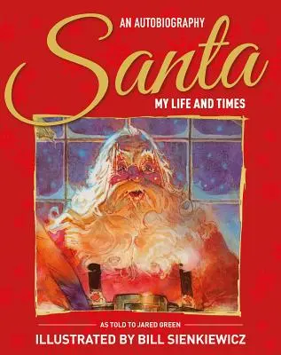 Santa My Life & Times - ilustrowana autobiografia - Santa My Life & Times - An Illustrated Autobiography