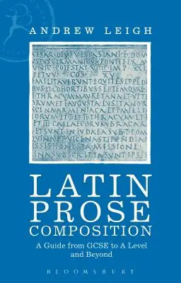 Latin Prose Composition: Przewodnik od GCSE do a Level i dalej - Latin Prose Composition: A Guide from GCSE to a Level and Beyond