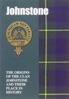 Johnstone - Początki klanu Johnstone i ich miejsce w historii - Johnstone - The Origins of the Clan Johnstone and Their Place in History