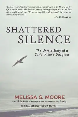 Shattered Silence: Nieopowiedziana historia córki seryjnego mordercy (poprawiona) - Shattered Silence: The Untold Story of a Serial Killer's Daughter (Revised)