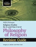 WJEC/Eduqas Religious Studies for A Level Year 2 & A2 - Przewodnik do powtórki z filozofii religii - WJEC/Eduqas Religious Studies for A Level Year 2 & A2 - Philosophy of Religion Revision Guide