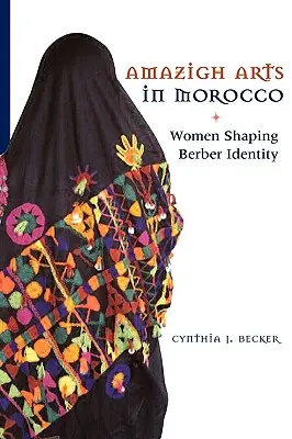 Sztuka amazońska w Maroku: Kobiety kształtujące berberyjską tożsamość - Amazigh Arts in Morocco: Women Shaping Berber Identity