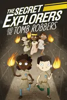 Tajni badacze i rabusie grobowców - Secret Explorers and the Tomb Robbers