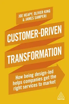 Transformacja ukierunkowana na klienta: Jak kierowanie się designem pomaga firmom wprowadzać na rynek właściwe usługi - Customer-Driven Transformation: How Being Design-Led Helps Companies Get the Right Services to Market