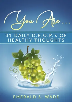 Jesteś . ...: 31 codziennych zdrowych myśli RKO - You Are . . .: 31 Daily D.R.O.P.'s of Healthy Thoughts