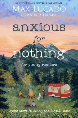 O nic się nie martw (wydanie dla młodych czytelników): Życie ponad lękiem i samotnością - Anxious for Nothing (Young Readers Edition): Living Above Anxiety and Loneliness