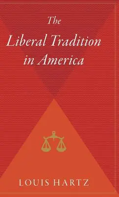 Liberalna tradycja w Ameryce - The Liberal Tradition in America