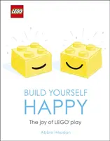 LEGO Build Yourself Happy - Radość z zabawy klockami LEGO - LEGO Build Yourself Happy - The Joy of LEGO play