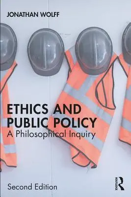 Etyka i polityka publiczna: Dociekania filozoficzne - Ethics and Public Policy: A Philosophical Inquiry