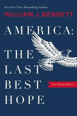 Ameryka: Ostatnia najlepsza nadzieja (wydanie jednotomowe) - America: The Last Best Hope (One-Volume Edition)