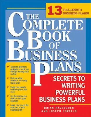 Kompletna księga biznesplanów: Proste kroki do pisania skutecznych biznesplanów - The Complete Book of Business Plans: Simple Steps to Writing Powerful Business Plans