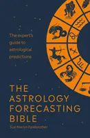 Prognozowanie astrologiczne - przewodnik eksperta po prognozach astrologicznych - Astrology Forecasting - The expert guide to astrological prediction