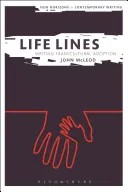 Linie życia: Pisanie o transkulturowej adopcji - Life Lines: Writing Transcultural Adoption