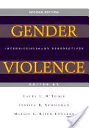 Przemoc ze względu na płeć, wydanie 2: Perspektywy interdyscyplinarne - Gender Violence, 2nd Edition: Interdisciplinary Perspectives