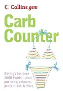 Carb Counter: A Clear Guide to Carbohydrates in Everyday Foods (Collins Gem) (Harper Collins (UK))