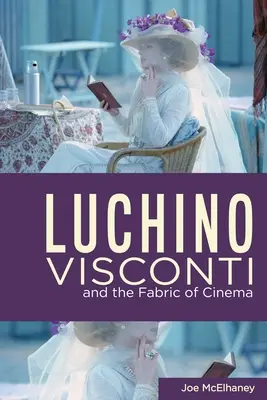 Luchino Visconti i tkanina kina - Luchino Visconti and the Fabric of Cinema