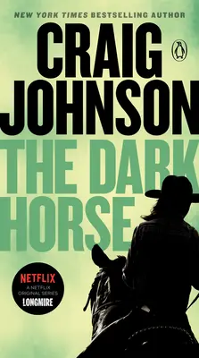 The Dark Horse: Tajemnica Longmire'a - The Dark Horse: A Longmire Mystery