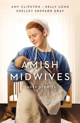 Położne amiszów: Trzy historie - Amish Midwives: Three Stories