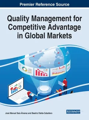 Zarządzanie jakością na rzecz przewagi konkurencyjnej na rynkach globalnych - Quality Management for Competitive Advantage in Global Markets