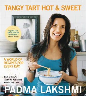 Tangy Tart Hot and Sweet: Świat przepisów na każdy dzień - Tangy Tart Hot and Sweet: A World of Recipes for Every Day