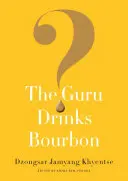 Guru pije burbona? - The Guru Drinks Bourbon?