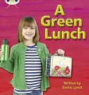 Bug Club Phonics Non-fiction Zestaw 10 A Green Lunch - Bug Club Phonics Non-fiction Set 10 A Green Lunch