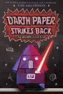 Darth Paper Strikes Back: Książka origami Yoda - Darth Paper Strikes Back: An Origami Yoda Book