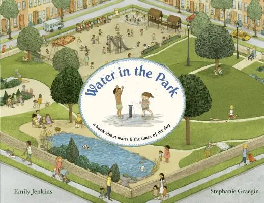 Woda w parku: Książka o wodzie i porach dnia - Water in the Park: A Book about Water & the Times of the Day