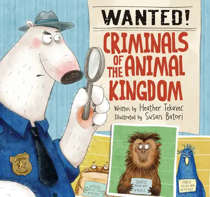 Poszukiwany! Przestępcy z królestwa zwierząt - Wanted! Criminals of the Animal Kingdom