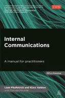 Komunikacja wewnętrzna: Podręcznik dla praktyków - Internal Communications: A Manual for Practitioners