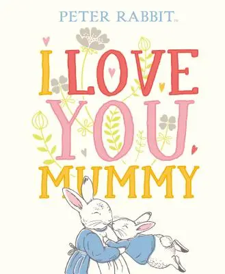 Piotruś Królik Kocham Cię Mamusiu - Peter Rabbit I Love You Mummy