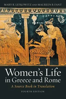 Życie kobiet w Grecji i Rzymie: Książka źródłowa w tłumaczeniu - Women's Life in Greece and Rome: A Source Book in Translation