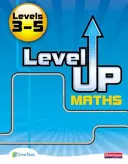 Level Up Maths: Książka ucznia (poziom 3-5) - Level Up Maths: Pupil Book (Level 3-5)