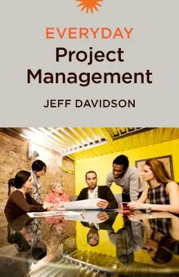Zarządzanie projektami na co dzień - Everyday Project Management