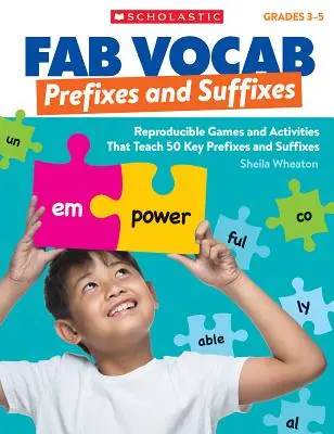 Fab Vocab: Prefixes and Suffixes: Gry i ćwiczenia, które uczą 50 kluczowych przedrostków i przyrostków - Fab Vocab: Prefixes and Suffixes: Reproducible Games and Activities That Teach 50 Key Prefixes and Suffixes