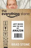 Everything Store: Jeff Bezos i era Amazona (Stone Brad (Autor)) - Everything Store: Jeff Bezos and the Age of Amazon (Stone Brad (Author))