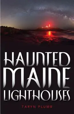 Nawiedzone latarnie morskie Maine - Haunted Maine Lighthouses