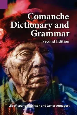 Słownik i gramatyka języka komanczów, wydanie drugie - Comanche Dictionary and Grammar, Second Edition