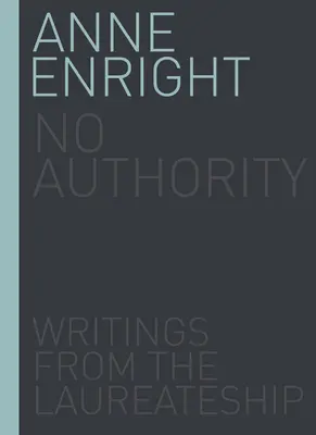 Bez autorytetu, tom 1: Pisma laureata - No Authority, Volume 1: Writings from the Laureateship