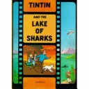 Tintin i jezioro rekinów - Tintin and the Lake of Sharks