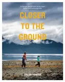 Bliżej ziemi: Rok rodziny na świeżym powietrzu na wodzie, w lesie i przy stole - Closer to the Ground: An Outdoor Family's Year on the Water, in the Woods and at the Table