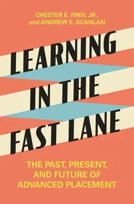 Nauka w szybkim tempie: Przeszłość, teraźniejszość i przyszłość Advanced Placement - Learning in the Fast Lane: The Past, Present, and Future of Advanced Placement