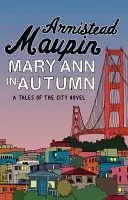 Mary Ann jesienią - Tales of the City 8 - Mary Ann in Autumn - Tales of the City 8